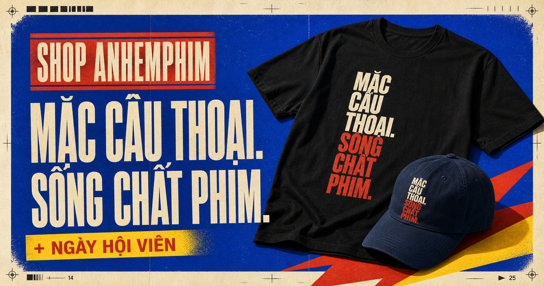 Bộ sưu tập Shop Anh Em Phim — Mặc chất, tặng Hội viên